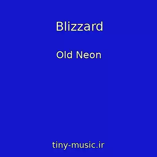 کاور آهنگ Blizzard از Old Neon