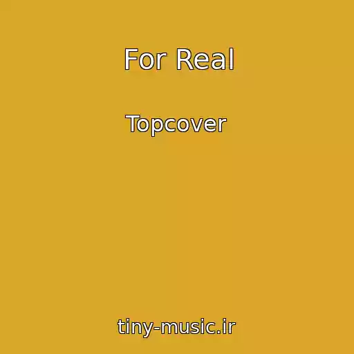 کاور آهنگ For Real از Topcover
