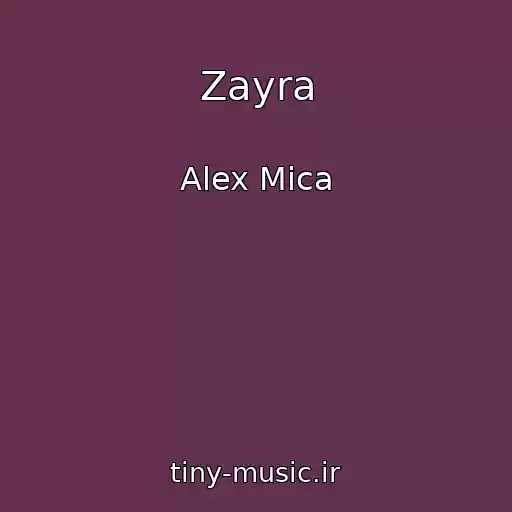 کاور آهنگ Zayra از Alex Mica