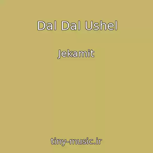 کاور آهنگ Dal Dal Ushel از Jekamit