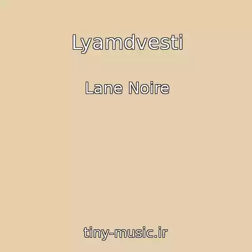 کاور آهنگ Lyamdvesti از Lane Noire