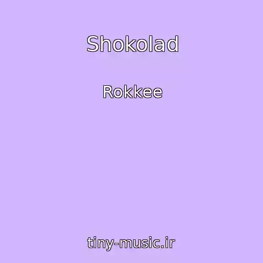 کاور آهنگ Shokolad از Rokkee