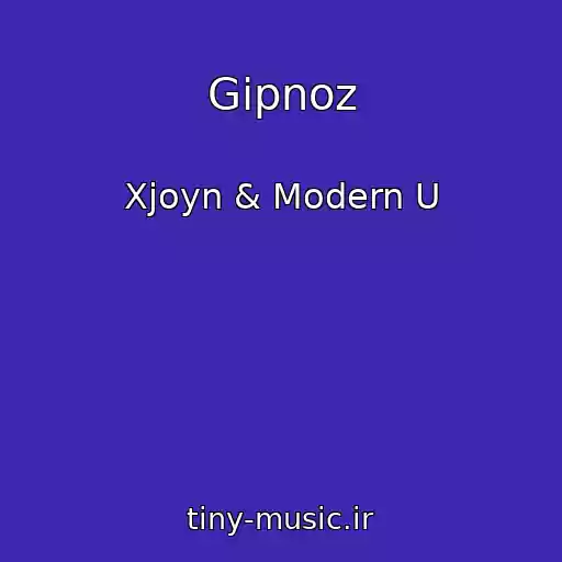 کاور آهنگ Gipnoz از Xjoyn & Modern U
