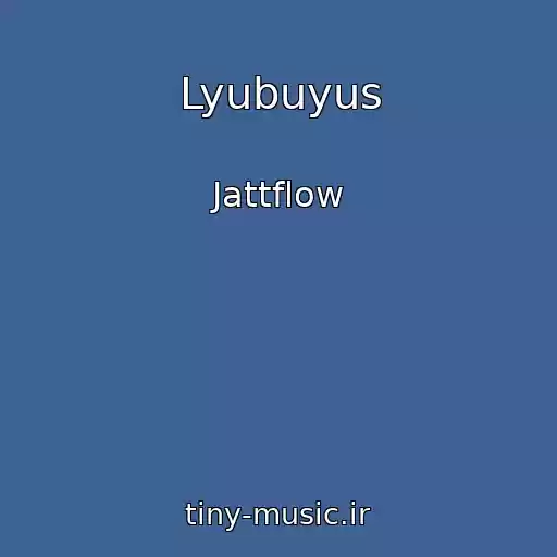 کاور آهنگ Lyubuyus از Jattflow