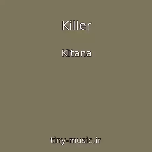 کاور آهنگ Killer از Kitana