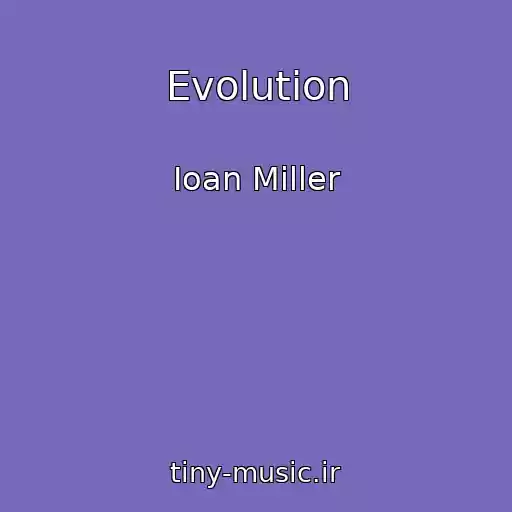 کاور آهنگ Evolution از Ioan Miller