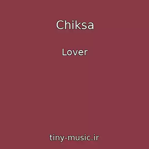 کاور آهنگ Chiksa از Lover