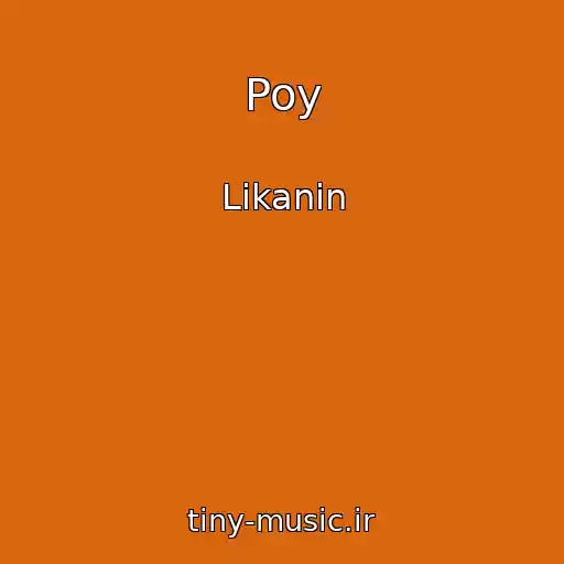 کاور آهنگ Poy از Likanin