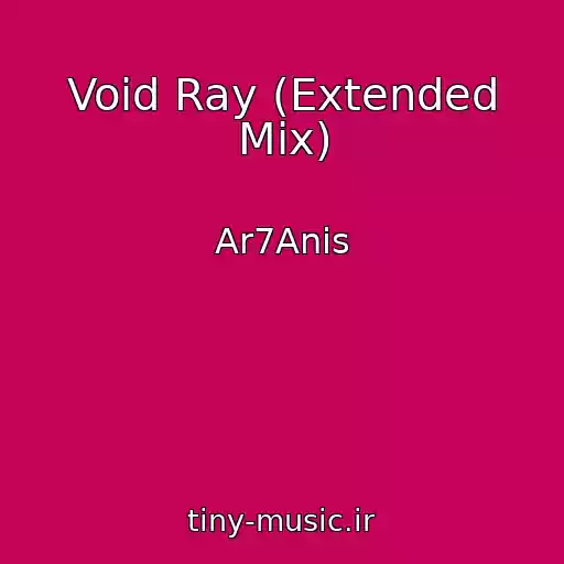 کاور آهنگ Void Ray (Extended Mix) از Ar7Anis