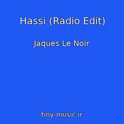 کاور آهنگ Hassi (Radio Edit) از Jaques Le Noir