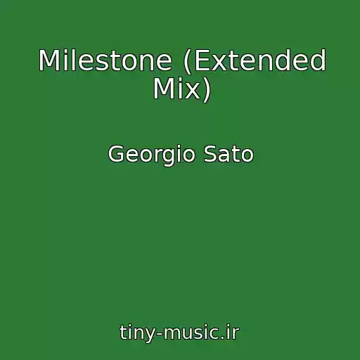 کاور آهنگ Milestone (Extended Mix) از Georgio Sato