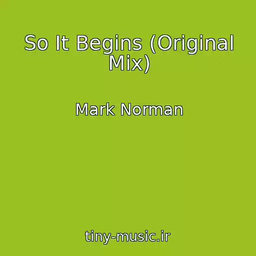 کاور آهنگ So It Begins (Original Mix) از Mark Norman