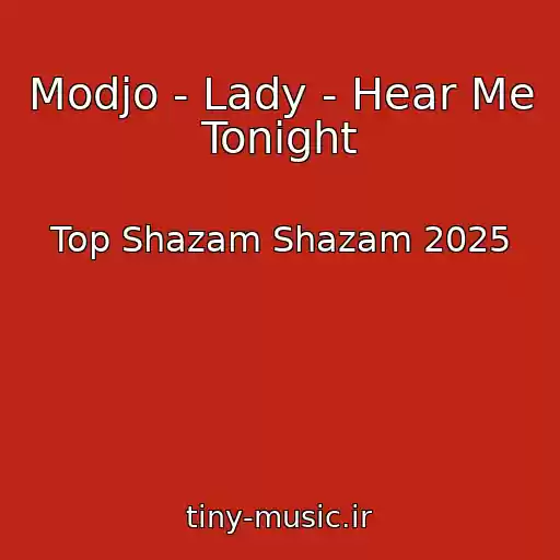 کاور آهنگ Modjo - Lady - Hear Me Tonight از Top Shazam Shazam 2025
