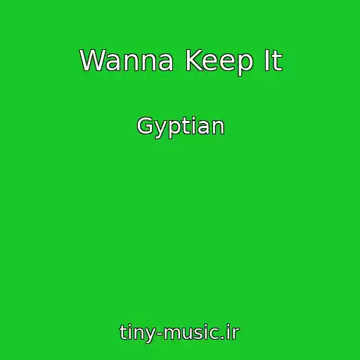کاور آهنگ Wanna Keep It از Gyptian