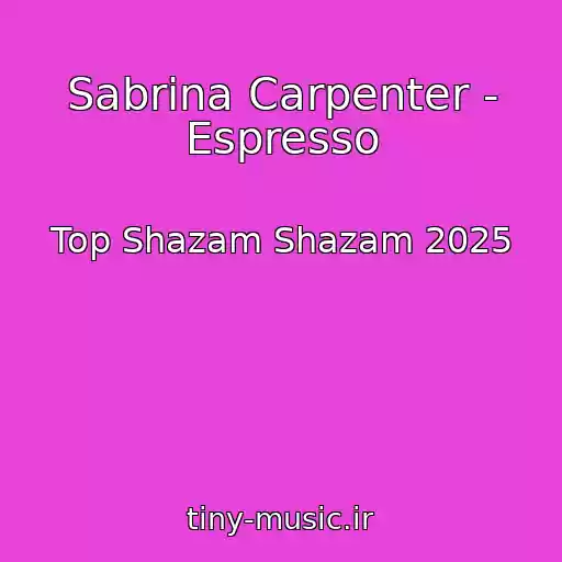 کاور آهنگ Sabrina Carpenter - Espresso از Top Shazam Shazam 2025