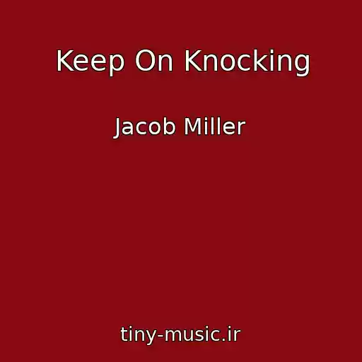 کاور آهنگ Keep On Knocking از Jacob Miller