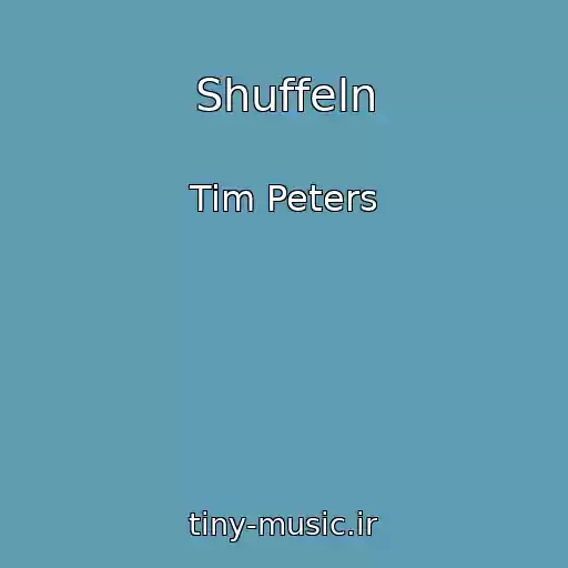کاور آهنگ Shuffeln از Tim Peters