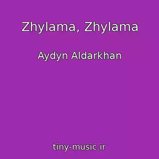 کاور آهنگ Zhylama, Zhylama از Aydyn Aldarkhan