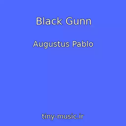 کاور آهنگ Black Gunn از Augustus Pablo