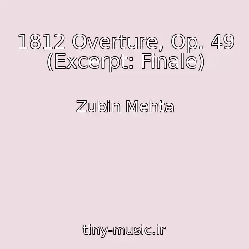 کاور آهنگ 1812 Overture, Op. 49 (Excerpt: Finale) از Zubin Mehta