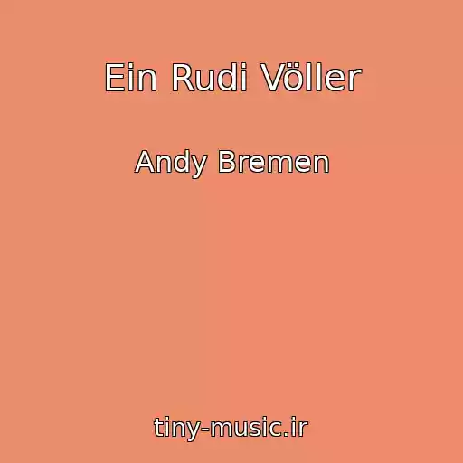 کاور آهنگ Ein Rudi Völler از Andy Bremen