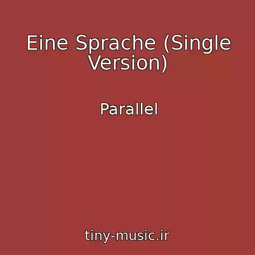 کاور آهنگ Eine Sprache (Single Version) از Parallel