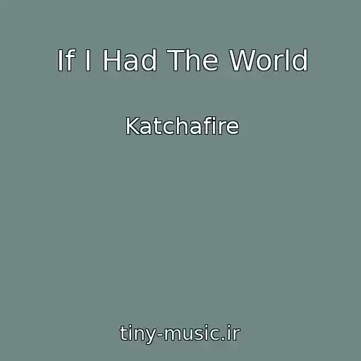 کاور آهنگ If I Had The World از Katchafire
