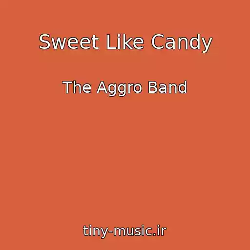 کاور آهنگ Sweet Like Candy از The Aggro Band