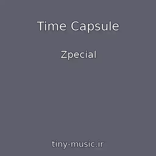 کاور آهنگ Time Capsule از Zpecial