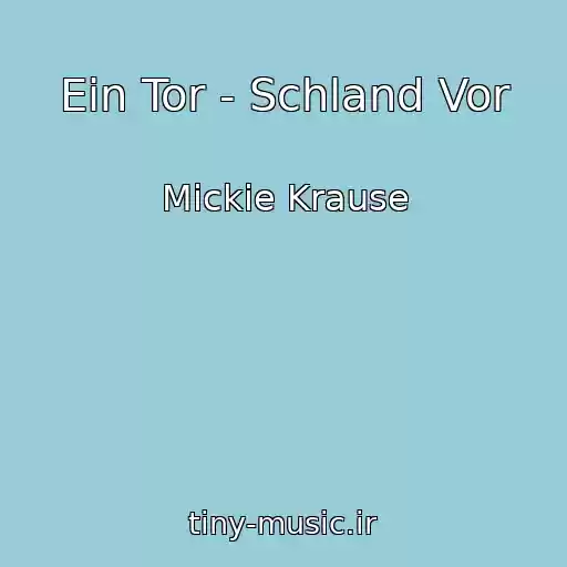 کاور آهنگ Ein Tor - Schland Vor از Mickie Krause