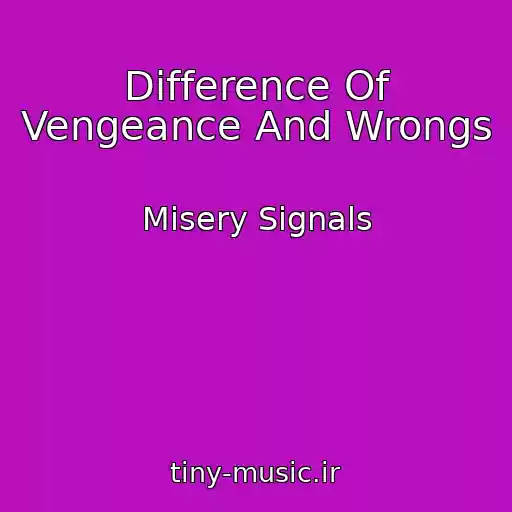 کاور آهنگ Difference Of Vengeance And Wrongs از Misery Signals