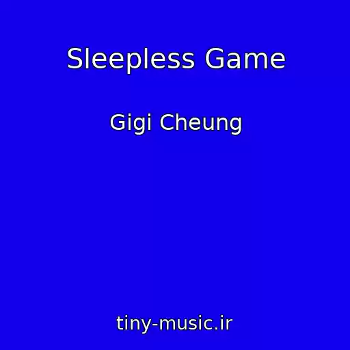 کاور آهنگ Sleepless Game از Gigi Cheung