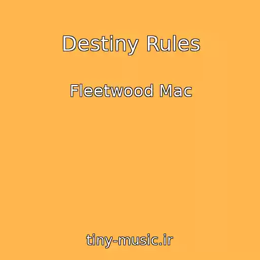 کاور آهنگ Destiny Rules از Fleetwood Mac