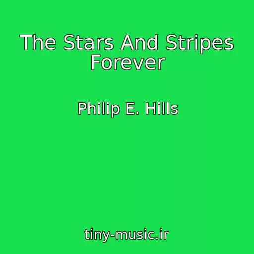 کاور آهنگ The Stars And Stripes Forever از Philip E. Hills