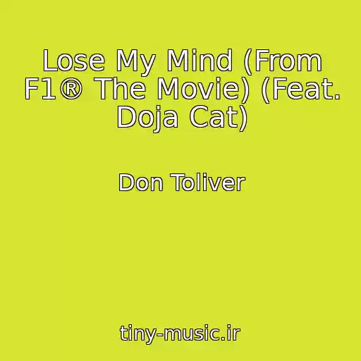 کاور آهنگ Lose My Mind (From F1® The Movie) (Feat. Doja Cat) از Don Toliver