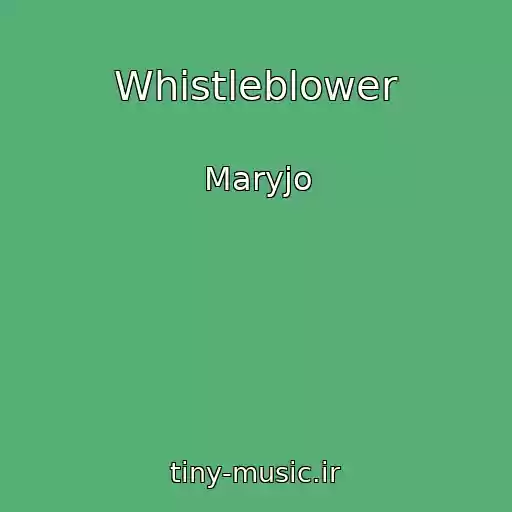 کاور آهنگ Whistleblower از Maryjo