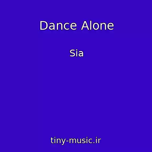 کاور آهنگ Dance Alone از Sia