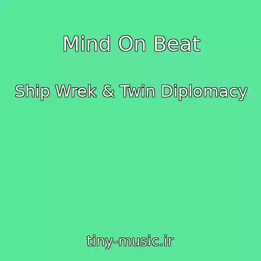 کاور آهنگ Mind On Beat از Ship Wrek & Twin Diplomacy