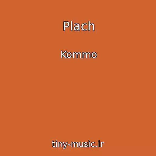 کاور آهنگ Plach از Kommo