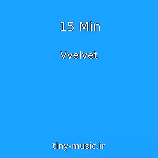 کاور آهنگ 15 Min از Vvelvet