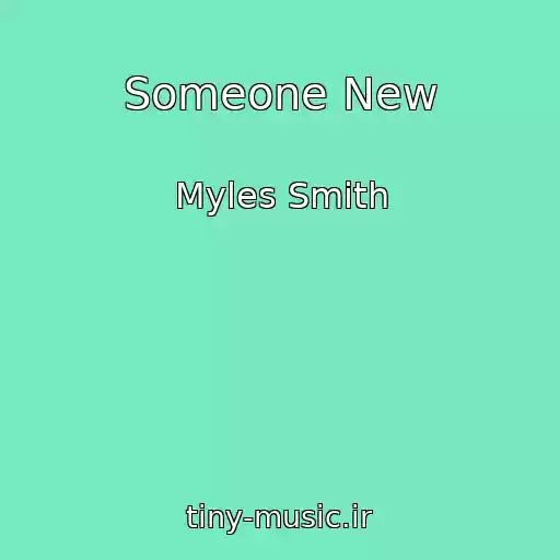 کاور آهنگ Someone New از Myles Smith