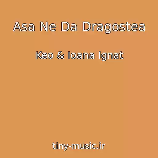 کاور آهنگ Asa Ne Da Dragostea از Keo & Ioana Ignat