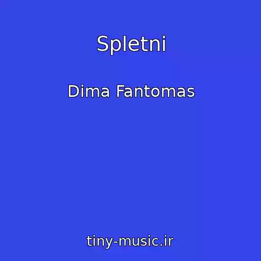 کاور آهنگ Spletni از Dima Fantomas
