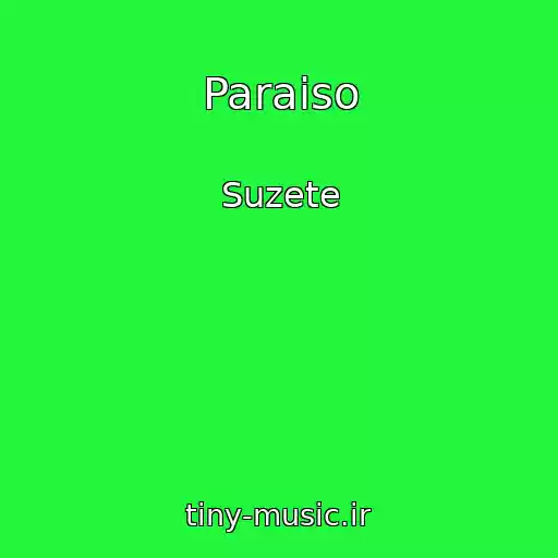 کاور آهنگ Paraiso از Suzete