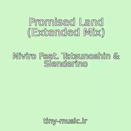 کاور آهنگ Promised Land (Extended Mix) از Niviro Feat. Tatsunoshin & Slenderino