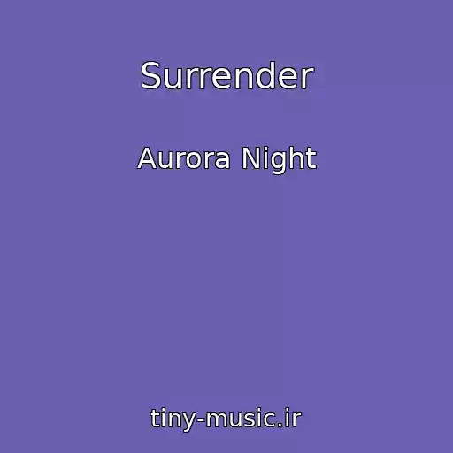 کاور آهنگ Surrender از Aurora Night