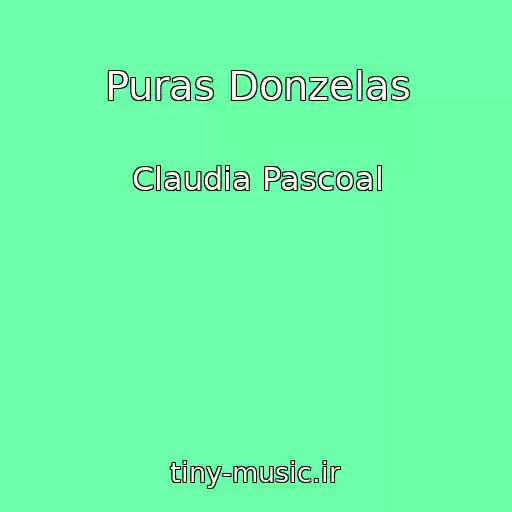 کاور آهنگ Puras Donzelas از Claudia Pascoal