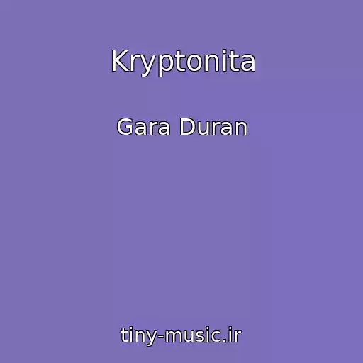 کاور آهنگ Kryptonita از Gara Duran