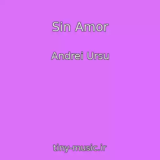 کاور آهنگ Sin Amor از Andrei Ursu