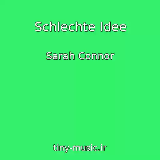 کاور آهنگ Schlechte Idee از Sarah Connor